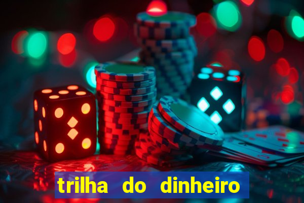 trilha do dinheiro gemeos investem